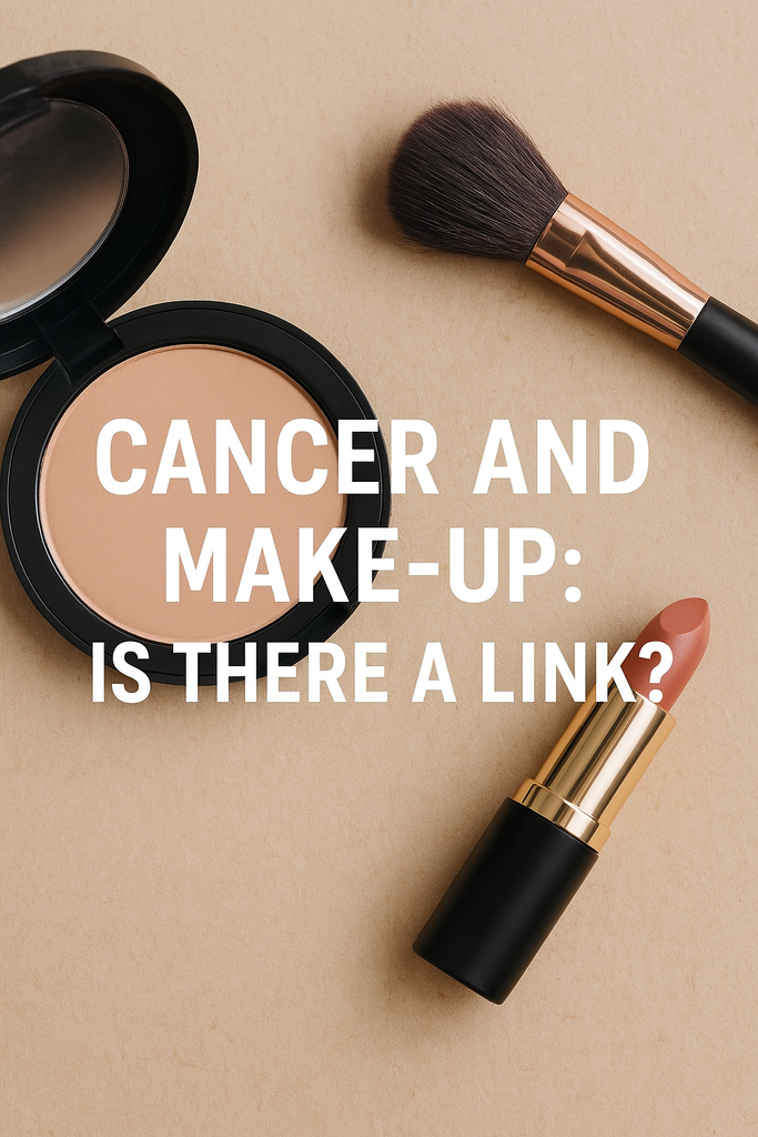 Cancer and Make-up: Is There a Link?