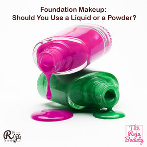 Foundation Makeup: Should You Use a Liquid or a Powder?